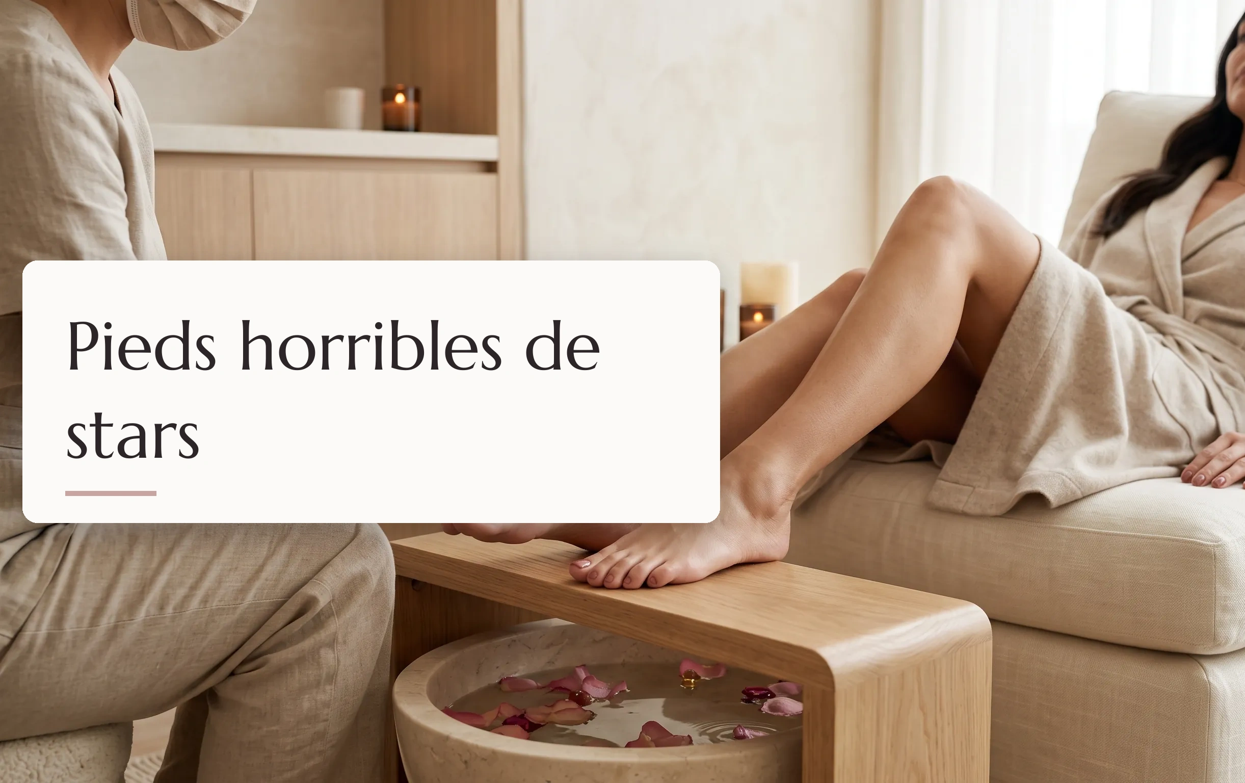 Photographie éditoriale de luxe pour un article sur les soins et la beauté des pieds de célébrités dans un spa minimaliste.